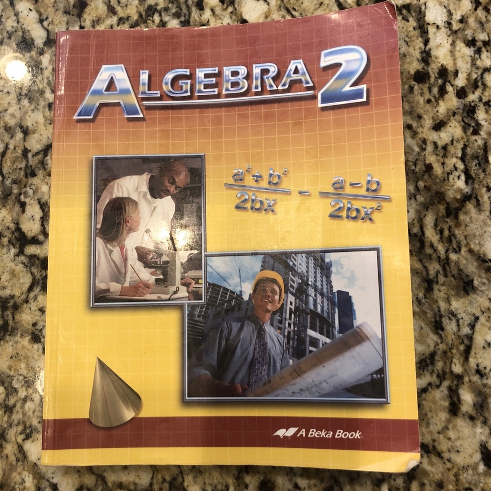A Beka Book - Traditional Algebra 2 - 2nd Edition